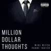 Mike Mitch & Padre Tóxico - Million Dollar Thoughts - Single