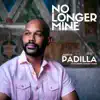 Junior Padilla - No Longer Mine (feat. Sharif Iman) - Single
